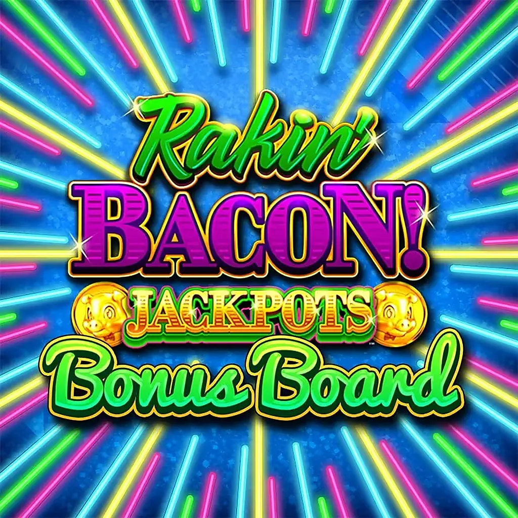 Rakin Bacon Hold Win Bonus Board